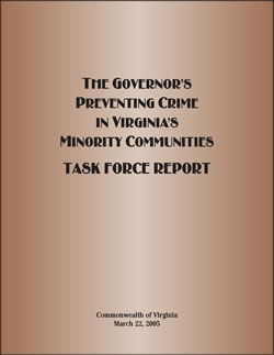 The Governor's Preventing Crime in Virginia's Minority Communities Task Force Report