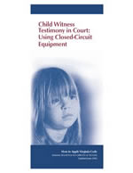 Child Witness Testimony in Court: Using Closed-Circuit Equipment Cover